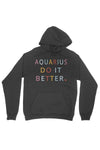 Aquarius Do It Better - Pullover Hoodie